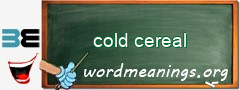 WordMeaning blackboard for cold cereal